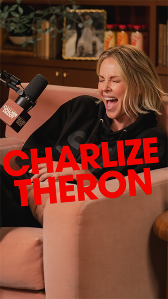 Charlize Theron with Alex Cooper on Call Her Daddy DALENEWS 338x600 - Charlize Theron: I Don’t Need a Man!  PODCAST Call Her Daddy